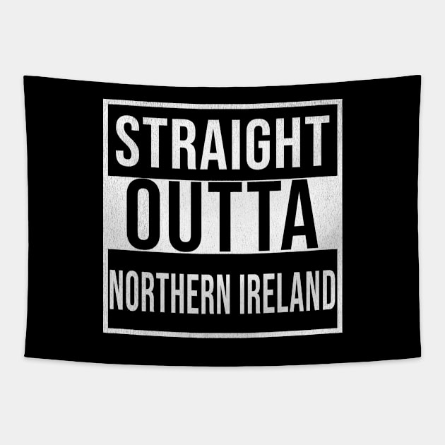 Straight Outta Northern Ireland - Gift for Northern Ireland With Roots From Irish Tapestry by Country Flags