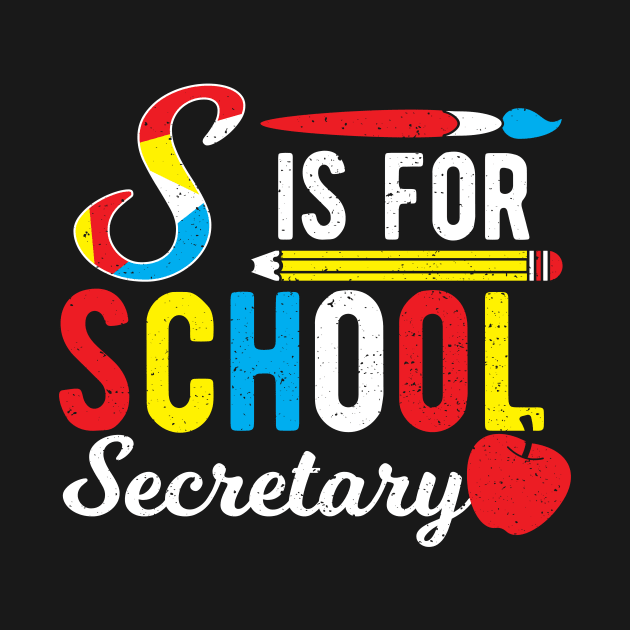 S Is For School Secretary by Designs By Jnk5