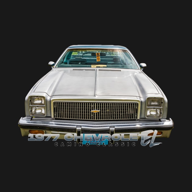1977 Chevrolet El Camino Classic by Gestalt Imagery