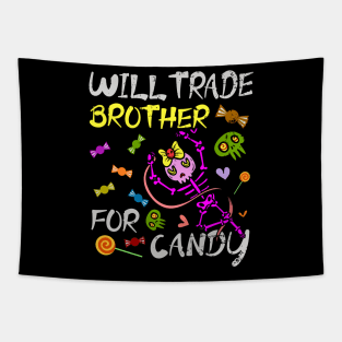 Will Trade Brother For Candy Trick Or Treat Halloween Tapestry