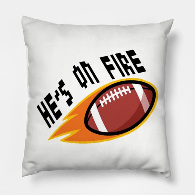 He's On Fire Pillow by Aussie NFL Fantasy Show