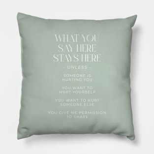 What You Say Here Stays Here Pillow