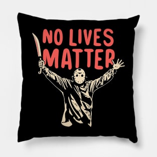 "Funny Halloween No Lives Matter Horror Movie Tee - Spooky Chuckles Pillow