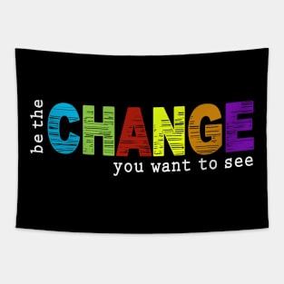 Be The Change You Want To See Gift For Christian Tapestry