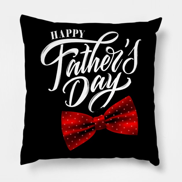 Happy Father's Day Pillow by busines_night