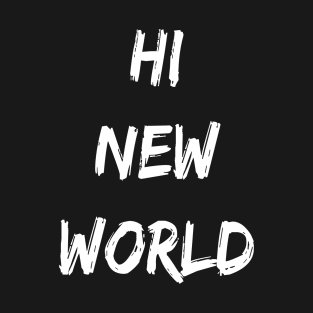 Hi New World T-Shirt