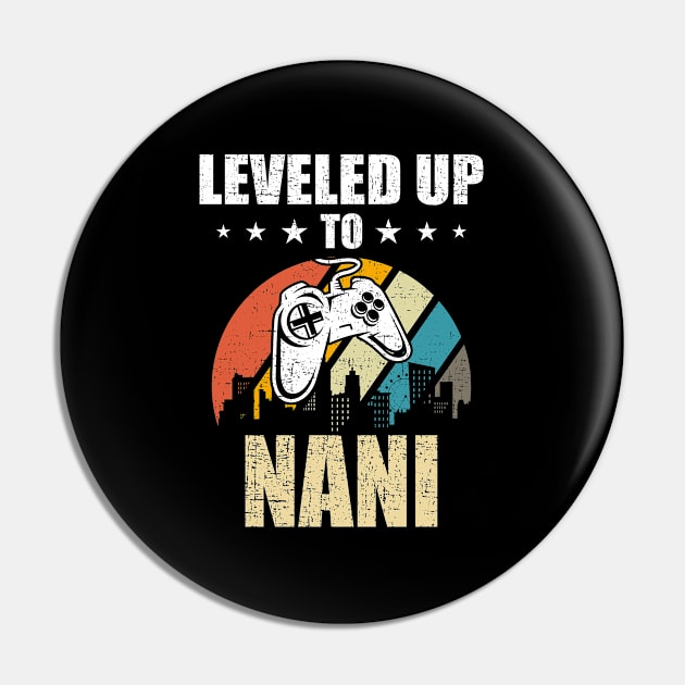 Leveled up to Nani Funny Video Gamer Gaming Gift Pin by DoFro