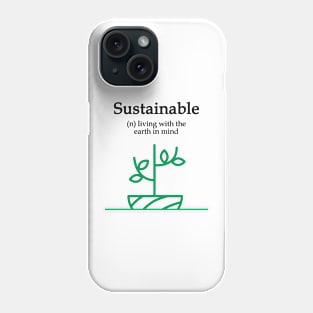 Sustainable living with the earth in mind Phone Case