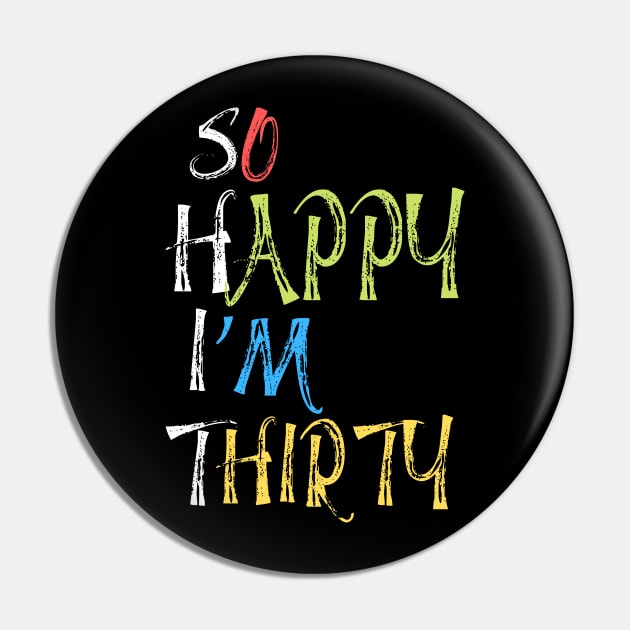 So happy I’m thirty, cute and funny 30th birthday gift ideas Pin by JustBeSatisfied