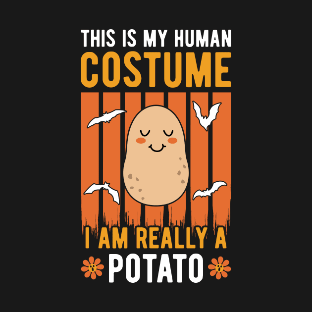 This Is My Human Costume I'm Really A Potato by ChicGraphix