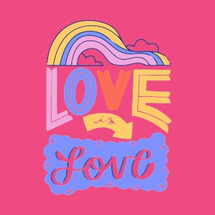 Love is love T-Shirt