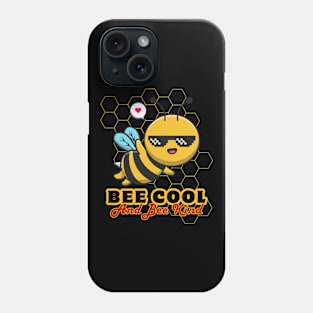 Funny Bee Saying Quote Bee Cool and Bee Kind. Phone Case