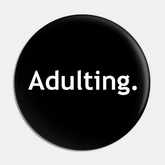 Adulting Pin by medd.art