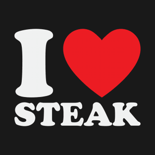 I Love Steak Meat Heart Funny Ribs Eating Food Carnivore T-Shirt