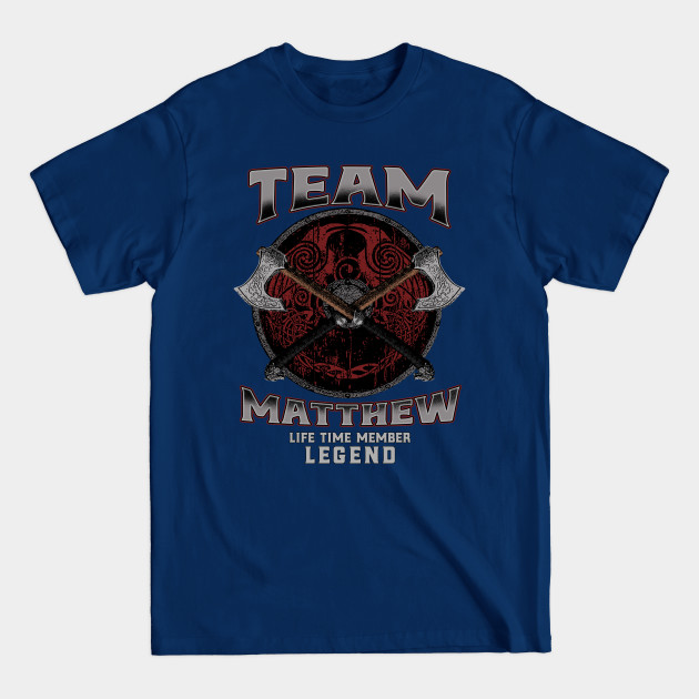 Disover Matthew - Life Time Member Legend - Matthew - T-Shirt