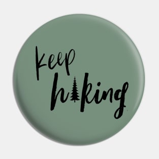 Keep Hiking Pin