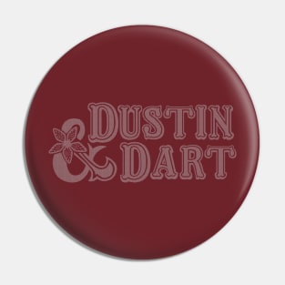 Dustin & Dart Pin