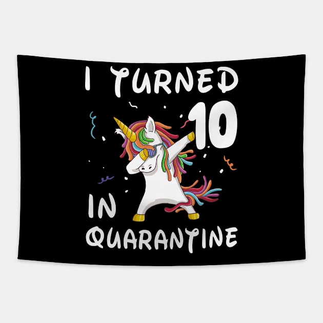I Turned 10 In Quarantine Tapestry by Sincu