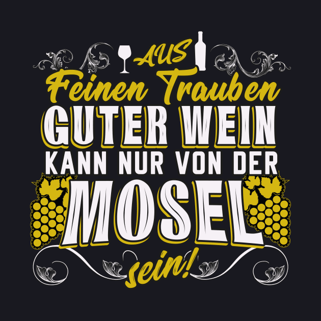 Wein Spruch Winzer Moselwein Geschenk by Foxxy Merch