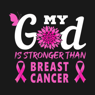 My God Is Stronger Than Breast Cancer Awareness Month T-Shirt