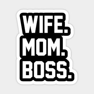 wife Boss Mom Magnet