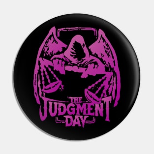 The Judgment Day Pin