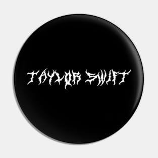 Taylor Swift Metal (white type) Pin