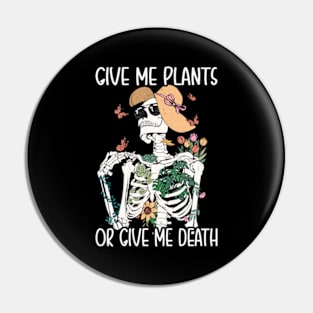 Give me Plants Funny Plant Lovers Pin