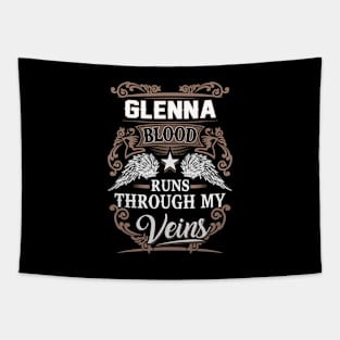 Glenna Name T Shirt - Glenna Blood Runs Through My Veins Gift Item Tapestry