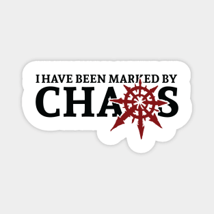 I have been marked by Chaos Magnet