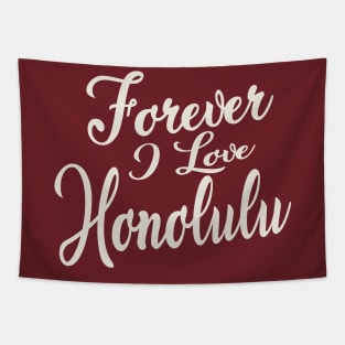 Forever i love honolulu Tapestry