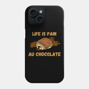 Life Is Pain - Au Chocolate | Desert Picture With Text On Top And Bottom Phone Case