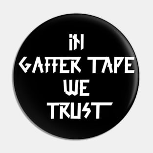 in Gaffer tape we trust White Tape Pin