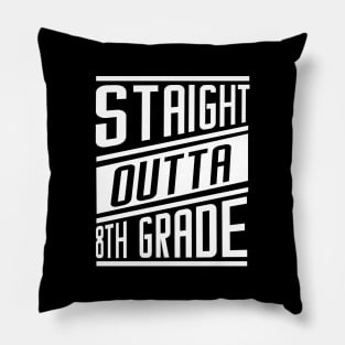 'Straight Outta 8th Grade' Cool Student Graduation Gift Pillow