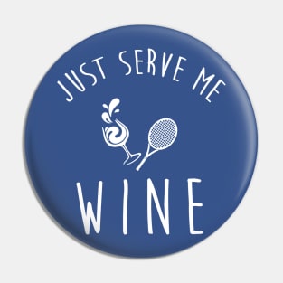 just serve me wine 3 Pin