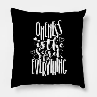 'Oneness Is The Secret' Education Shirt Pillow