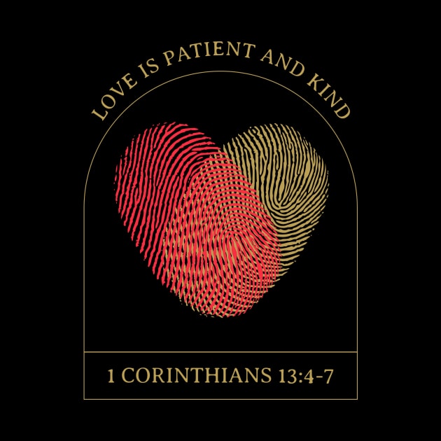 Christian Apparel - Love is patient and kind - 1 Corinthians 13:4 by Whenurhere Clothing