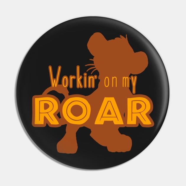 Lion King - Working on my Roar - tan and gold Pin by Unicornarama