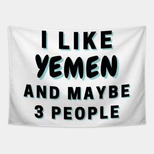 I Like Yemen And Maybe 3 People Tapestry