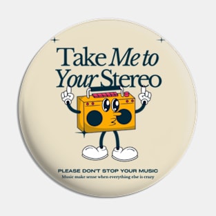 Please Don't Stop The Music Pin