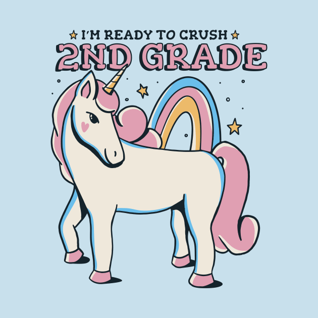 Ready to Crush 2nd Grade Cute Unicorn Back to School Second Grade by SLAG_Creative