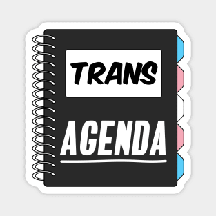 Trans Agenda - Trans Pride Magnet