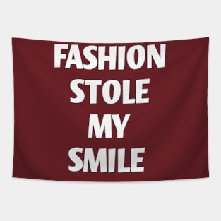 fashion stole my smile Tapestry