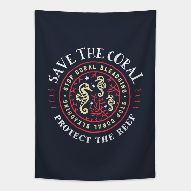 Save The Coral Protect The Reef - Rustic Design Tapestry by bangtees