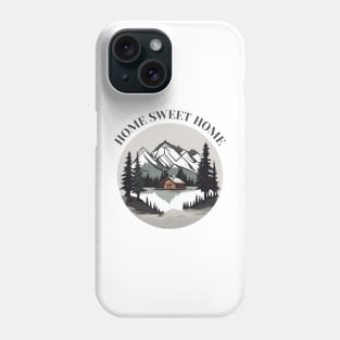 Home, sweet home, cabin in the woods Phone Case