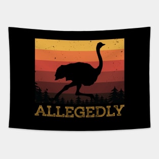 Allegedly Ostrich Vintage distressed Retro 70s Funny Quotes shirt Tapestry