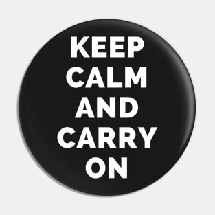 Keep Calm And Carry On - Black And White Simple Font - Funny Meme Sarcastic Satire - Self Inspirational Quotes - Inspirational Quotes About Life and Struggles Pin