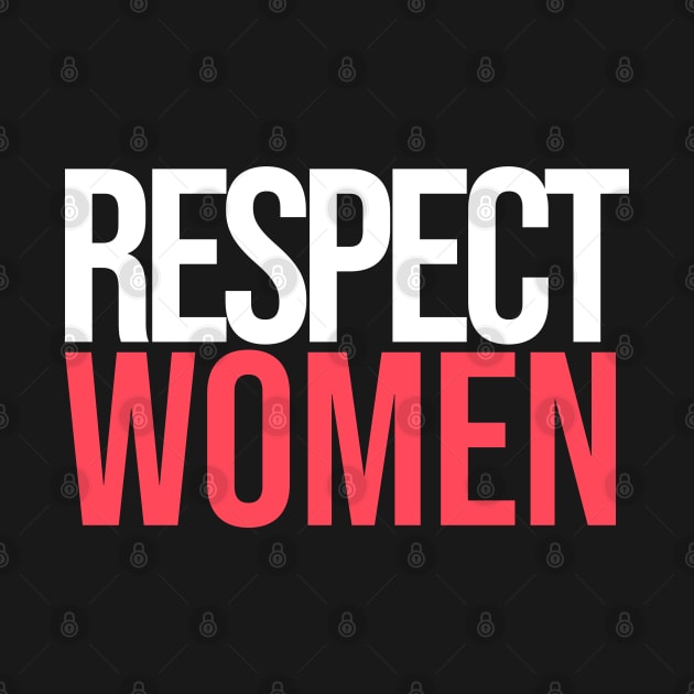 Respect Women by artsylab