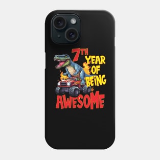 7th Year of Being Awesome 7yr Birthday Truck Dinosaur Boy Girl 7 Years Old Phone Case