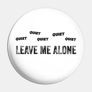 Leave Me Alone (Black Logo) Pin